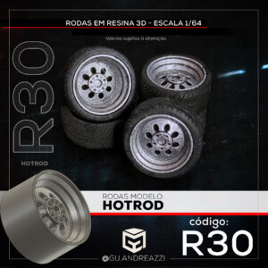 R30 - Hotrod - Rodas 3D para 1/64
